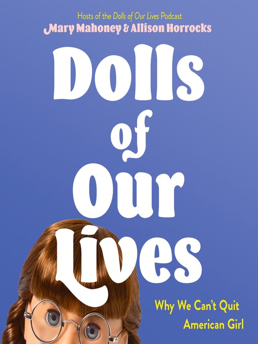 Title details for Dolls of Our Lives by Mary Mahoney - Available